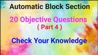 Automatic block system objective questions part 4detail explanation [upl. by Ilek912]