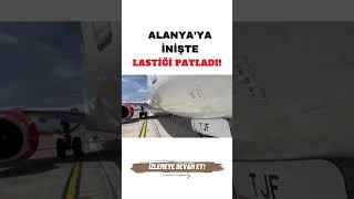 Alanyaya İnen Corendon Uçağının Lastiği Patladı [upl. by Ambie]