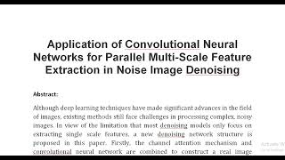 Application of Convolutional Neural Networks for Parallel Multi Scale Feature Extraction in Noise Im [upl. by Lennaj]