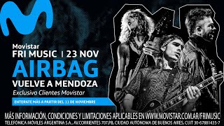 📣Vuelve el MovistarFRIMusic en Mendoza 🎸AIRBAG🎤El 2311 show gratuito exclusivo clientes Movistar 😎 [upl. by Gannes]