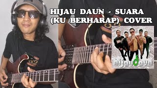 Hujau Daun  Suara Ku Berharap Cover Gitar [upl. by Amathist]