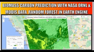 Biomass Carbon Prediction with NASA ORNL amp MODIS Data  Random Forest in Earth Engine [upl. by Onitnas]