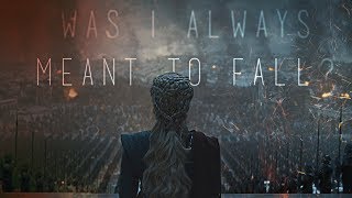 GoT Daenerys Targaryen  Meant To Fall [upl. by Ronel]