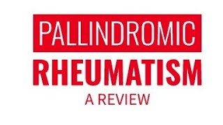 Pallindromic Rheumatism A Review rheumatology rheumatism rheumatoid [upl. by Dot309]