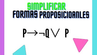 ✅SIMPLIFICAR formas proposicionales  Matemática discreta [upl. by Zacherie]