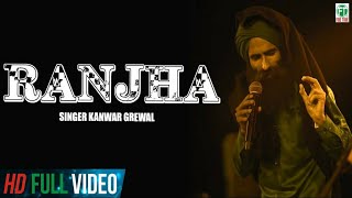 Ranjha  Kanwar Grewal  Official Full Song  Latest Punjabi Songs  Finetone Music [upl. by Noswad]