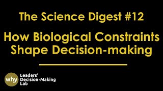 The Science Digest  Ep 12 How Biological Constraints Shape Rationality Preferences and Emotions [upl. by Seavir]