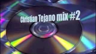 Christian Tejano Mix 2 by Jerry sanchez [upl. by Ardried112]