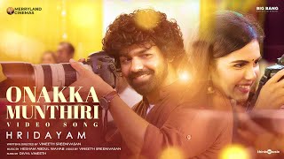 Onakka Munthiri Video Song  Hridayam  Pranav  Kalyani  Vineeth Divya Hesham Visakh Merryland [upl. by Obnukotalo]