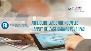 Air Liquide lance une nouvelle Appli de lActionnaire pour iPad [upl. by Eram]