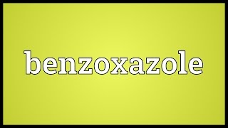 Benzoxazole Meaning [upl. by Peg378]