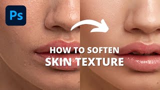 How to Soften Skin Texture in Photoshop Skin Retouching Tutorial [upl. by Macpherson]