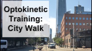 Optokinetic Training Daytime City Walk [upl. by Notlehs]