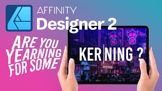 Affinity Designer 2 for iPad How to Track and Kern Text [upl. by Glynis511]