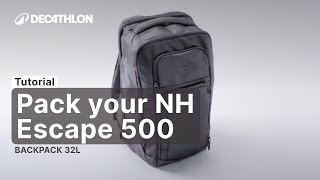 TUTORIAL How to pack your NH ESCAPE 500 QUECHUA BACKPACK 32L first generation DecathlonQUECHUA [upl. by Ennaillek]