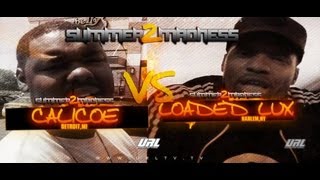 SMACK URL PRESENTS LOADED LUX VS CALICOE  URLTV [upl. by Hiltan]