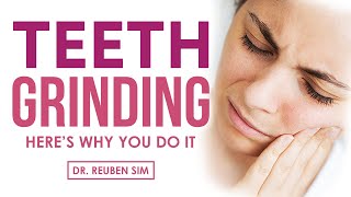 Do You Grind Your Teeth Heres Why You Do It [upl. by Minor]