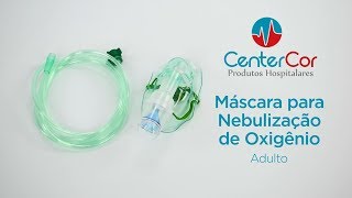 Máscara para Nebulização de Oxigênio – CenterCor [upl. by Nogras]