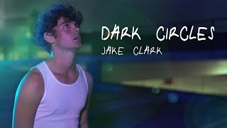 Jake Clark  dark circles Official Music Video [upl. by Damita]