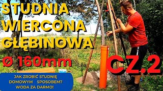 STUDNIA WIERCONA  GŁĘBINOWA 160 DOMOWEJ ROBOTY CZ2 DRILLED WELL  DEEP WELL 160 HOMEMADE PART 2 [upl. by Ycinuq]