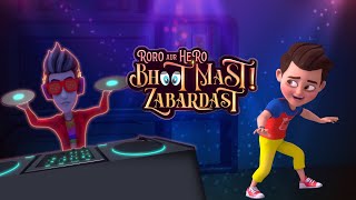 Ghar mein Masti  Roro aur Hero Bhoot Mast Zabardast 👻  Hindi Cartoons for Kids  GubbareTV [upl. by Leelahk]