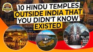 Top Ten Hindu Temples Outside India  Hinduism Outside India  India Unravelled [upl. by Anu915]