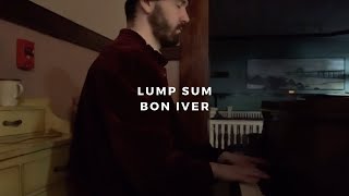 lump sum bon iver piano rendition by david ross lawn [upl. by Carree807]