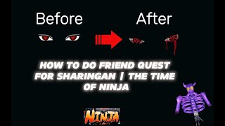 How to do Red Eyes Secret Friend quest for MangekyoSusanoo  The Time Of Ninja Roblox [upl. by Aytak548]