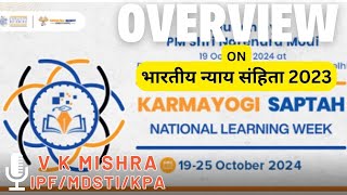 Overview On Bharatiya Nyaya Sanhita 2023 By V K Mishra IPFMDSTIKPA [upl. by Boigie]