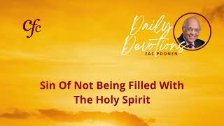 September 19  Daily Devotion  Sin Of Not Being Filled With The Holy Spirit  Zac Poonen [upl. by Mauer]