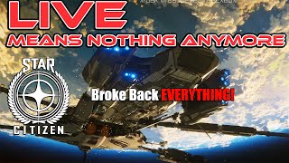 Star Citizen Live Release Means Nothing Anymore [upl. by Jenn]