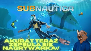 Subnautica odc 13 Zepsuty zapis nagrywania [upl. by Molahs]