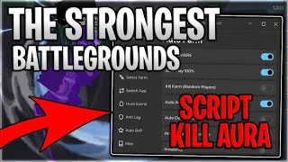 NEW The Strongest Battlegrounds Script GUI  Hack AUTO GAMEPASS KILL AURA AND MORE PASTEBIN [upl. by Liberati577]