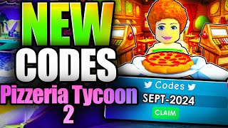 Pizzeria Tycoon 2 CODES  ROBLOX SEPTEMBER 2024 [upl. by Hoffert897]