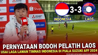 🔴 33 BIKIN GERAM  Ga Nyangka Pelatih Laos NGOMONG BEGINI Usai Laga vs Indonesia di Piala AFF 2024 [upl. by Tahmosh]