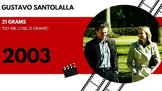 Gustavo Santolalla  21 grams  Do we lose 21 grams 2003 [upl. by Tivad422]