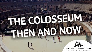 Romes Greatest Amphitheater the Colosseum Then and Now [upl. by Nawud]