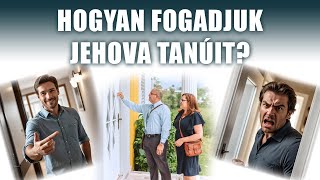 Hogyan fogadjuk Jehova Tanúit [upl. by Peppy]