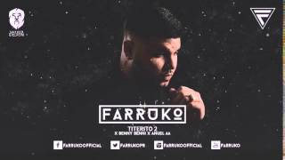 Farruko Ft Benny Benni amp Anuel AA  Titerito 2 Preview [upl. by Eilac568]