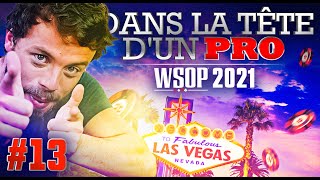 ♠♣♥♦ Dans la Tête dun Pro  WSOP 2021 13 poker [upl. by Aihsatan]