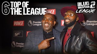 TOP OF THE LEAGUE  EPISODE 6  BLUD BRUVVAS 2 [upl. by Flowers805]