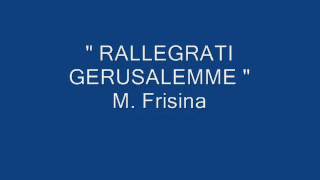 quot RALLEGRATI GERUSALEMME quot M Frisina Quaresima [upl. by Sucramrej]