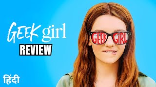 Geek Girl Review  Geek Girl  Geek Girl Netflix  Geek Girl Review Hindi [upl. by Herodias]