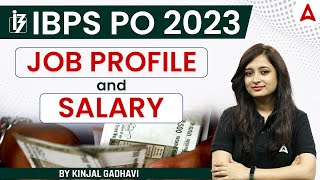 IBPS PO Job Profile and Salary 2023  IBPS PO Salary 2023  By Kinjal Gadhvi [upl. by Zirkle565]