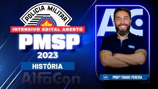 Concurso PM SP 2023  Intensivo Edital Aberto  História  AlfaCon [upl. by Waugh]