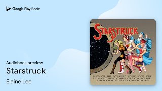 Starstruck by Elaine Lee · Audiobook preview [upl. by Aztirak]