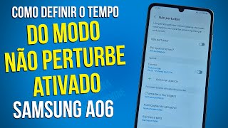 Samsung A06 Como definir por quanto tempo o modo não perturbe vai ficar ativado [upl. by Nadler]