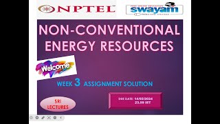 🔥100🔥 💥WEEK 3💥 NONCONVENTIONAL ENERGY RESOURCES ASSIGNMENT SOLUTION💥 [upl. by Adelina]