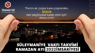 SÃœLEYMANÄ°YE VAKFI TAKVÄ°MÄ° RAMAZAN AYI 2022 Ä°MSAKÄ°YESÄ°  imsakiye [upl. by Yliab]