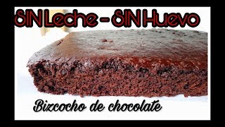 Bizcocho de chocolate SIN LECHE y SIN HUEVO  Bizcocho VEGANO [upl. by Aidnis]